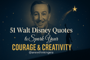 51 Walt Disney Quotes To Spark Your Courage & Creativity In 2026 - A