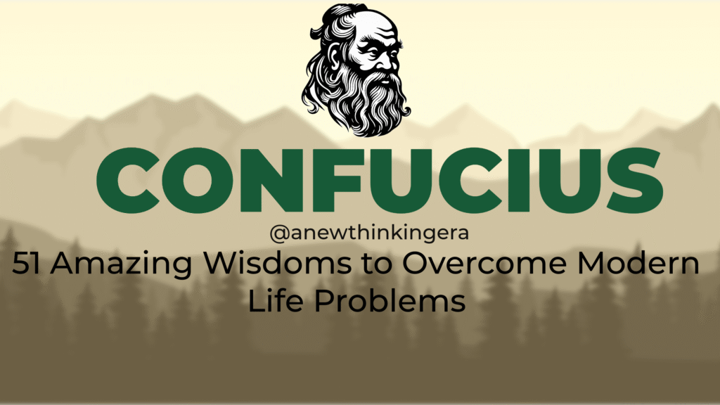 51 Amazing Confucius Quotes to Overcome Modern Life Problems 1 Life changing quotes of Confucius