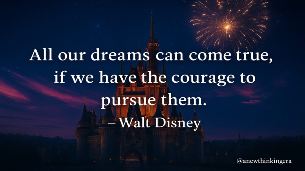 HD Walt Disney Quote – “First, think. Second, believe. Third, dream. And finally, dare.” Motivational Disney castle background with fireworks.
