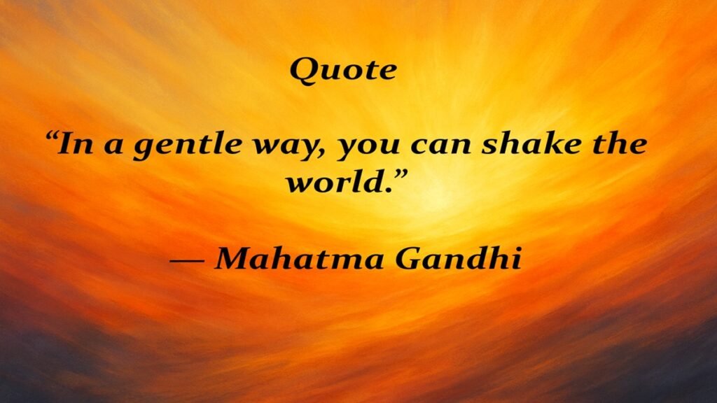 51 Mahatma Gandhi Quotes to Inspire Courage, Compassion & Change (2025 Edition) 4 4