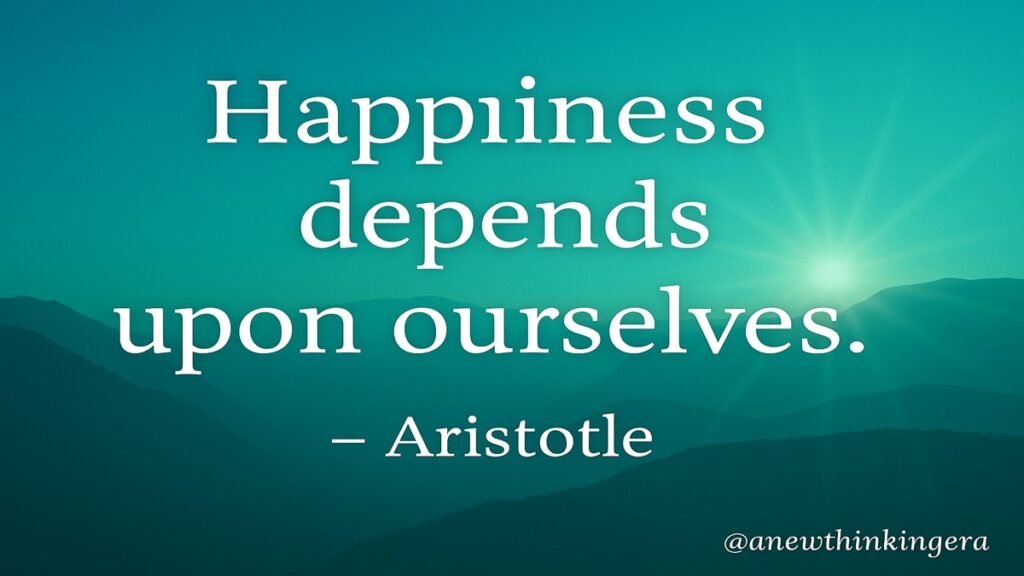 "Aristotle quote 'Happiness depends upon ourselves' on a turquoise sunrise mountain background – motivational wisdom"