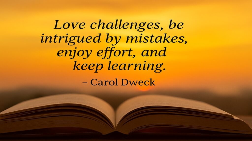 Growth mindset quote by Carol Dweck: “Love challenges, be intrigued by mistakes, enjoy effort, and keep learning.” Illustrated with an open book against a warm golden sunset background.