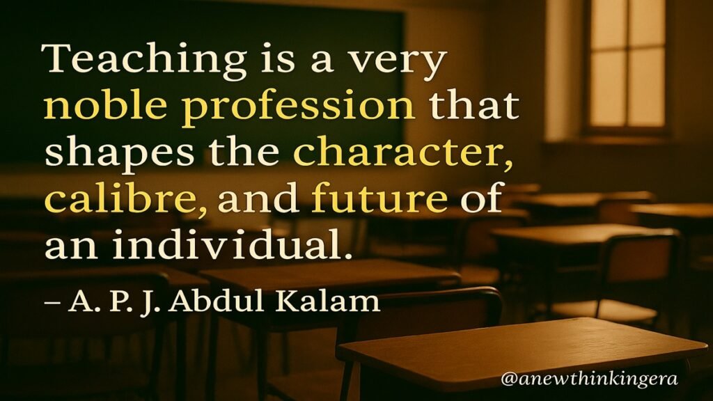“APJ Abdul Kalam Teachers’ Day 2025 quote card – noble profession shaping future”