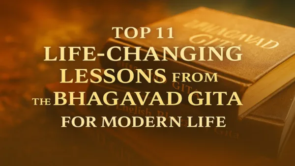 11 Amazing Life-Changing Lessons from Bhagavad Gita for Modern Life (2025 Guide) 7 Top 11 Life-Changing Lessons from the Bhagavad Gita for Modern Life β Open Bhagavad Gita books glowing under golden light symbolizing wisdom, peace, and purpose.